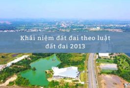 khái niệm đất đai theo luật đất đai 2013